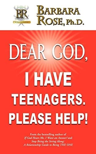 Cover of Dear God, I Have Teenagers. Please Help!