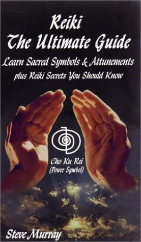 Cover of Reiki The Ultimate Guide : Learn Sacred Symbols and Attunements Plus Reiki Secrets You Should Know