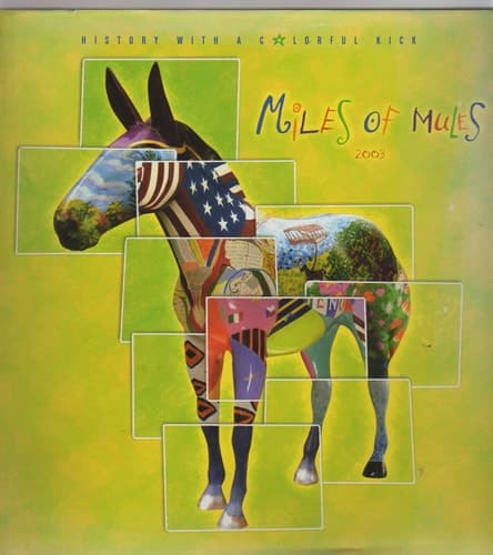 Cover of Miles of mules 2003: History with a colorful kick