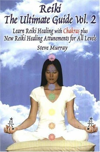 Cover of Reiki -- the Ultimate Guide, Volume 2 Learn Reiki Healing with Chakras Plus New Reiki Attunements for All Levels