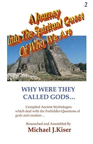 Cover of A Journey Into the Spiritual Quest of Who We Are # 2 Why Were They Called Gods?