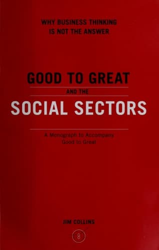 Cover of Good To Great And The Social Sectors A Monograph to Accompany Good to Great