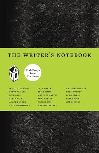 Cover of The Writer's Notebook: Craft Essays from Tin House