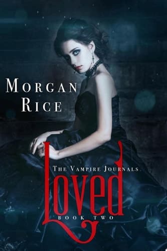 Cover of Loved (Book #2 in the Vampire Journals)