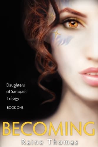 Cover of Becoming Daughters of Saraqael Trilogy (Book One)