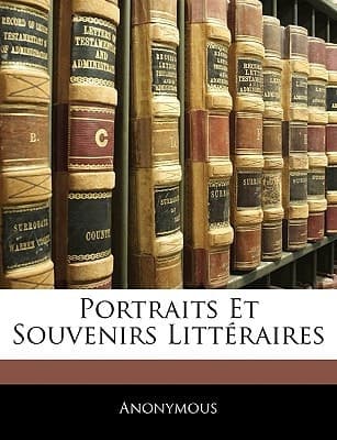 Cover of Portraits Et Souvenirs Littéraires (French Edition)
