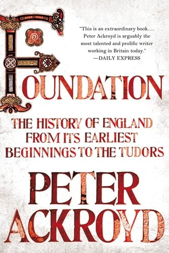 Cover of Foundation The History of England from Its Earliest Beginnings to the Tudors