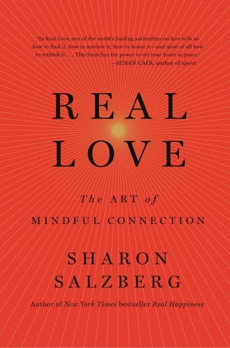 Cover of Real Love The Art of Mindful Connection