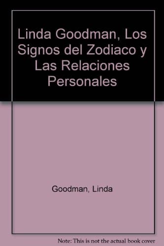 Cover of Linda Goodman, Los Signos del Zodiaco y Las Relaciones Personales