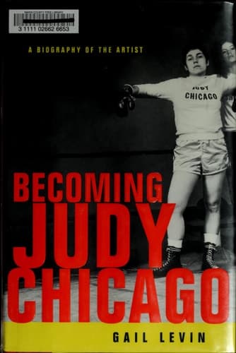 Cover of Becoming Judy Chicago: A Biography of the Artist