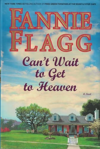 Cover of Can't Wait to Get to Heaven: A Novel