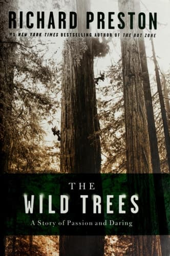 Cover of The Wild Trees A Story of Passion and Daring
