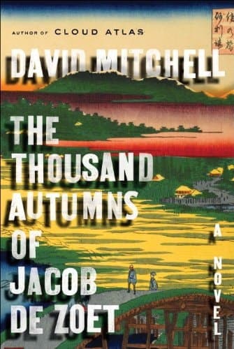 Cover of The Thousand Autumns of Jacob De Zoet A Novel