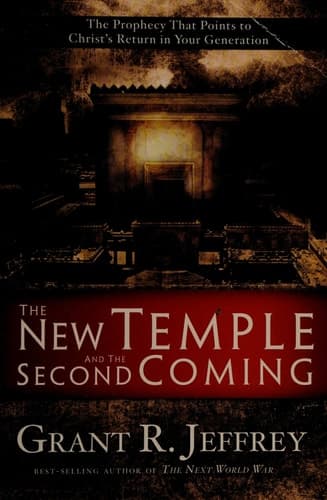 Cover of The New Temple and the Second Coming The Prophecy That Points to Christ's Return in Your Generation