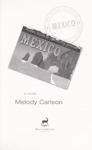 Cover of Notes from a Spinning Planet-- Mexico A Novel