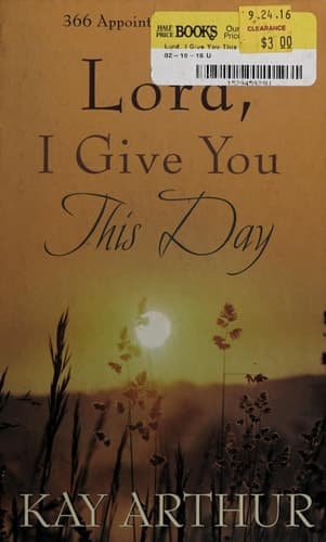 Cover of Lord, I Give You This Day 366 Appointments with God