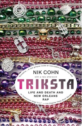 Cover of Triksta: Life and Death and New Orleans Rap