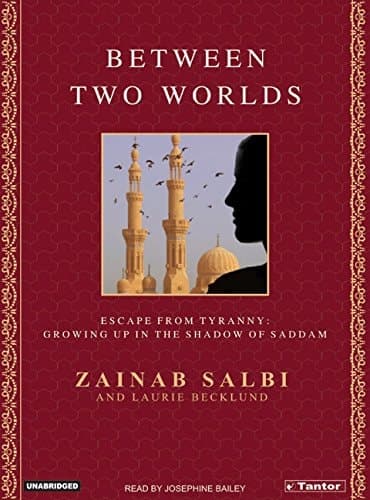 Cover of Between Two Worlds: From Tyranny to Freedom My Escape from the Inner Circle of Saddam