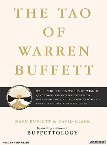 Cover of The Tao of Warren Buffett: Warren Buffett's Words of Wisdom: Quotations and Interpretations to Help Guide You to Billionaire Wealth and Enlightened Business Management