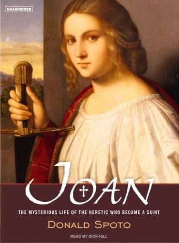 Cover of Joan The Mysterious Life of the Heretic Who Became a Saint