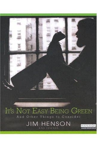 Cover of It's Not Easy Being Green: And Other Things to Consider