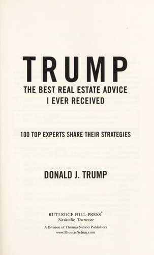 Cover of Trump The Best Real Estate Advice I Ever Received : 100 Top Experts Share Their Strategies