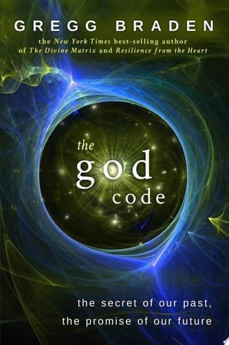 Cover of The God Code The Secret of Our Past, the Promise of Our Future