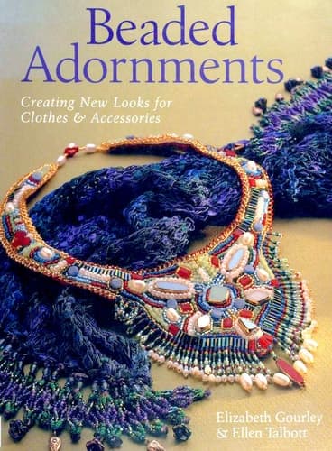 Cover of Beaded Adornments Creating New Looks for Clothes and Accessories