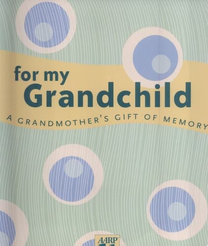 Cover of For My Grandchild A Grandmother's Gift of Memory