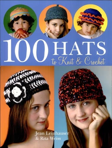 Cover of 100 Hats to Knit & Crochet