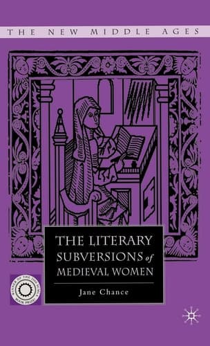 Cover of The Literary Subversions of Medieval Women