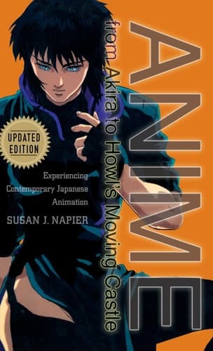 Cover of Anime from Akira to Howl's Moving Castle Experiencing Contemporary Japanese Animation