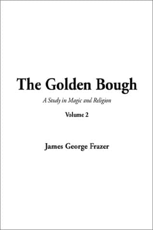 Cover of The golden bough : a study in magic and religion. 2 ([2003])