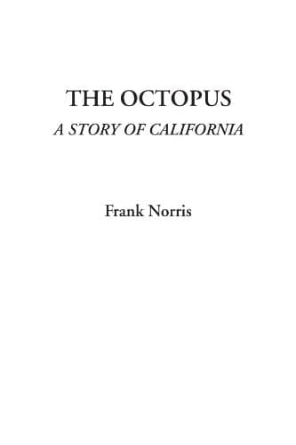 Cover of The Octopus A Story of California