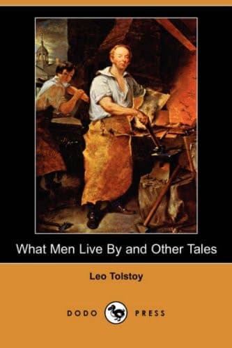 Cover of What Men Live by and Other Tales