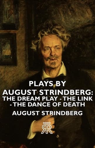 Cover of Plays by August Strindberg The Dream Flat; the Link; the Dance of Death (1913)