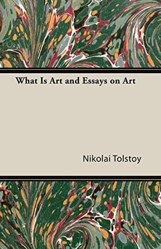 Cover of What Is Art and Essays on Art