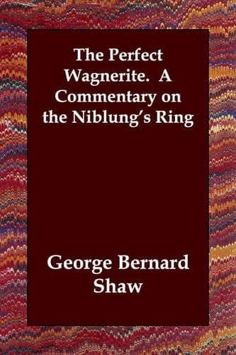 Cover of The Perfect Wagnerite A Commentary on the Niblung's Ring