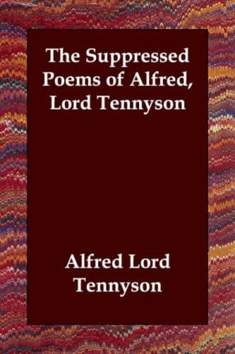 Cover of The Suppressed Poems of Alfred, Lord Tennyson