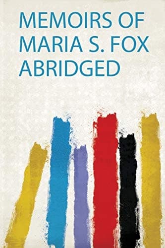 Cover of Memoirs of Maria S. Fox Abridged