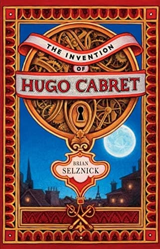 Cover of The Invention of Hugo Cabret A Novel in Words and Pictures