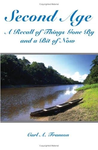 Cover of Second Age A Recall of Things Gone by and a Bit of Now