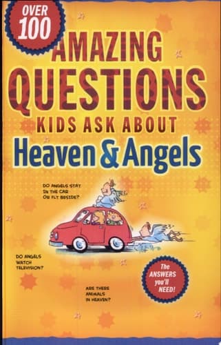 Cover of Amazing Questions Kids Ask about Heaven and Angels