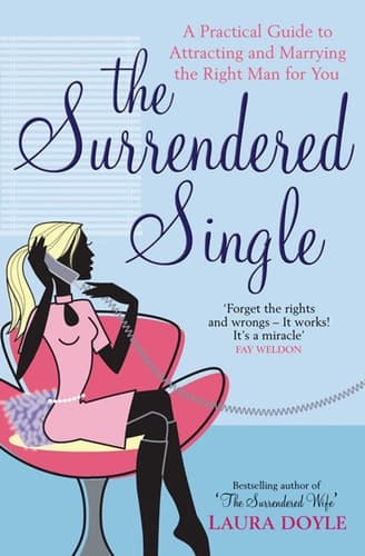 Cover of Surrendered Single A Practical Guide to Attracting and Marrying the Right Man for You