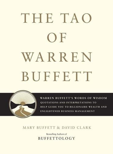 Cover of The Tao of Warren Buffett Warren Buffett's Words of Wisdom: Quotations and Interpretations to Help Guide You to Billionaire Wealth and Enlightened Business Management