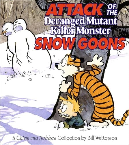 Cover of Attack of the Deranged Mutant Killer Monster Snow Goons A Calvin and Hobbes Collection
