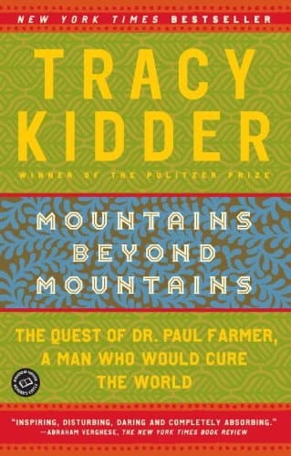 Cover of Mountains Beyond Mountains The Quest of Dr. Paul Farmer, a Man Who Would Cure the World