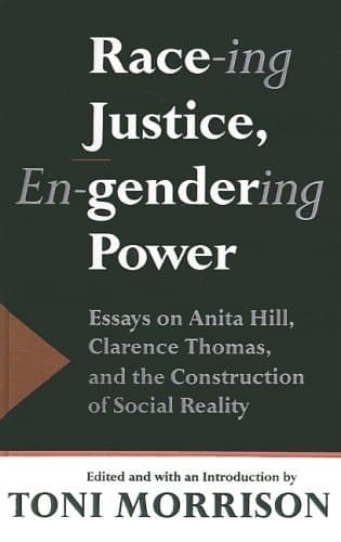 Cover of Race-Ing Justice, En-Gendering Power Essays on Anita Hill, Clarence Thomas, and the Construction of Social Reality