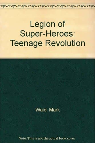 Cover of Legion of Super-Heroes Teenage Revolution