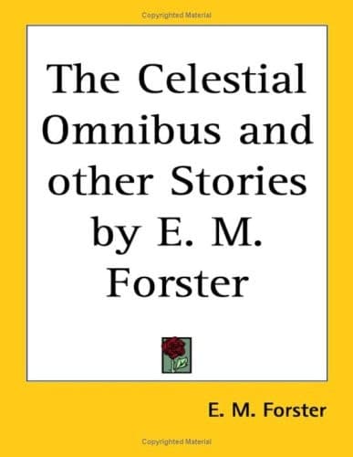 Cover of The Celestial Omnibus and other Stories by E. M. Forster